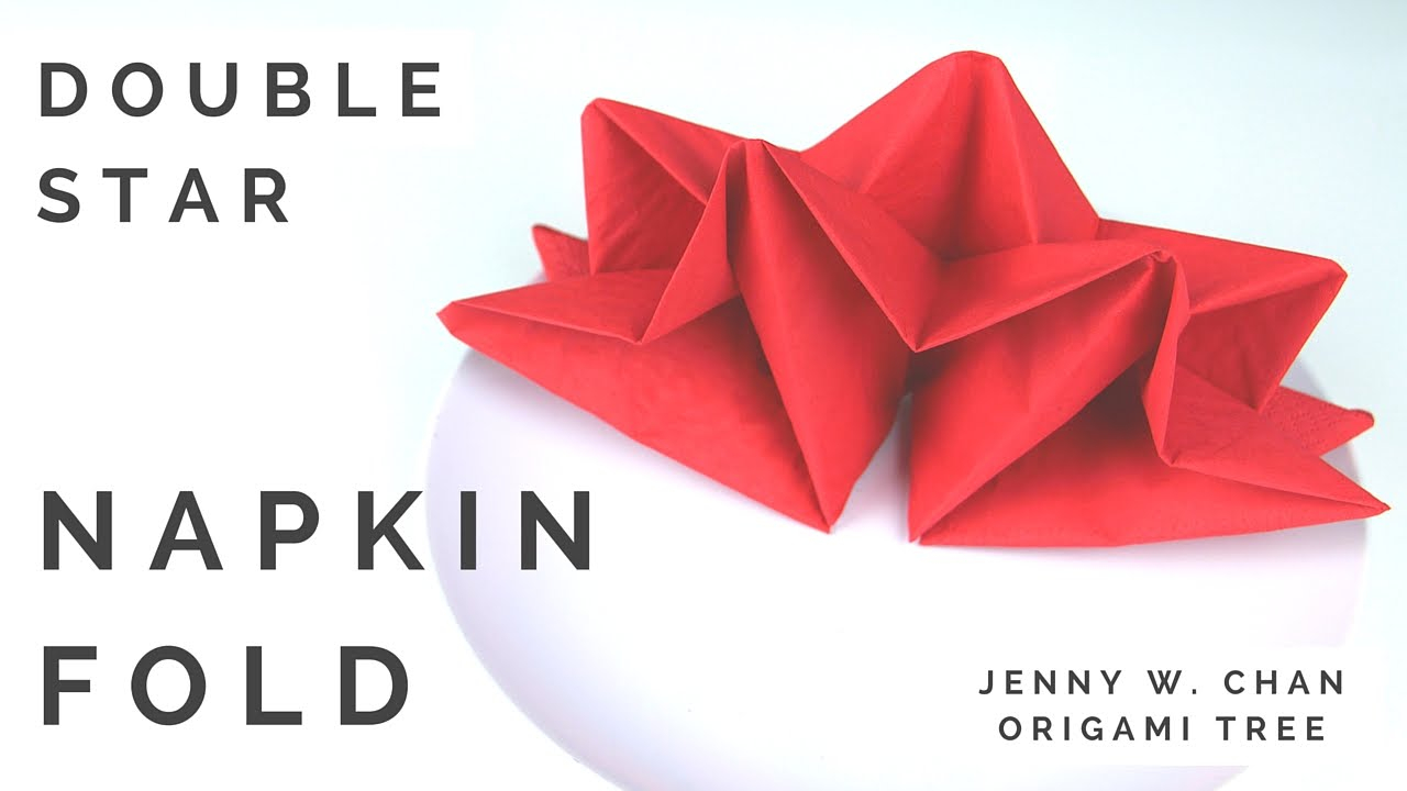 Christmas Origami Napkin Napkin Folding Tutorial Double Star Napkin Fold Technique