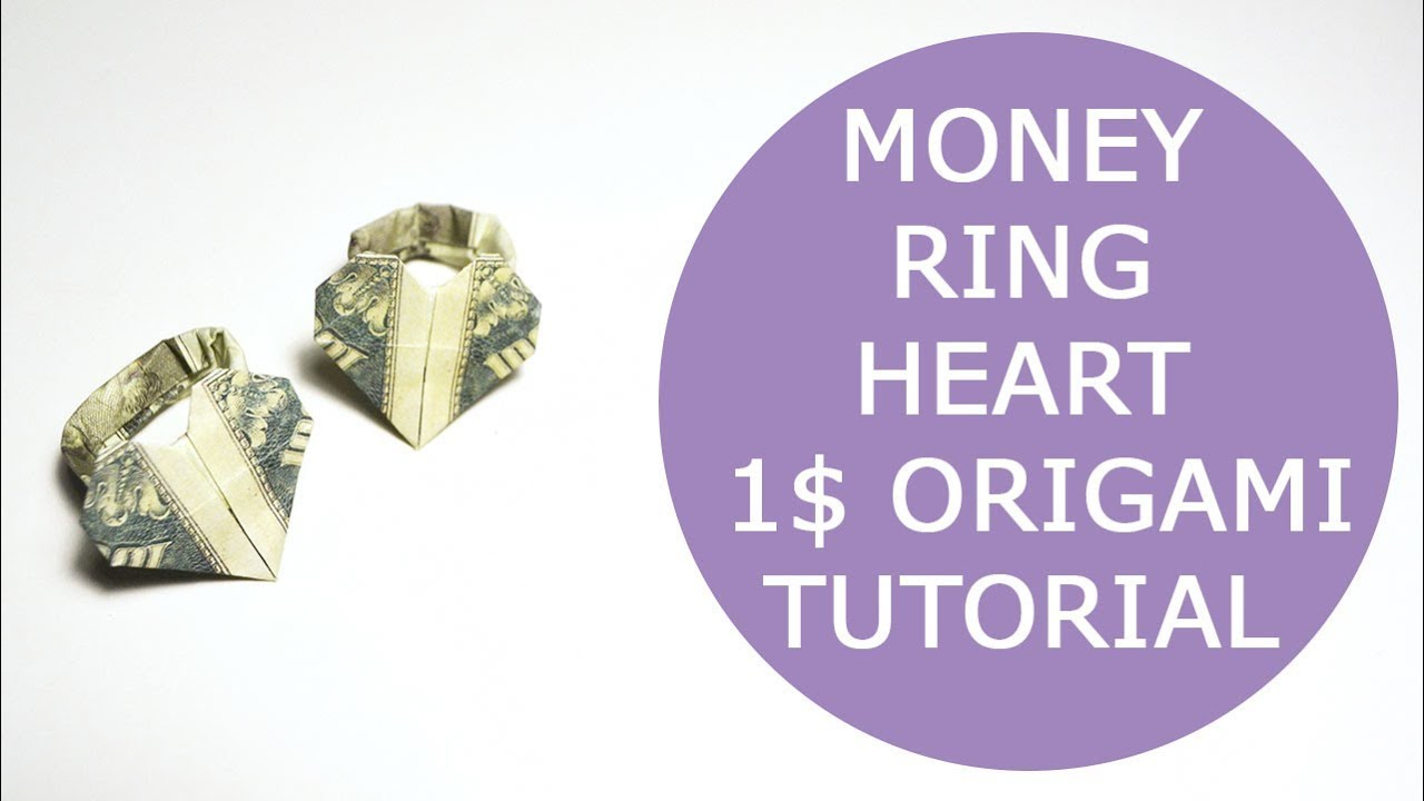 Dollar Origami Heart Ring Money Ring Heart Origami 1 Dollar Tutorial Diy Folded