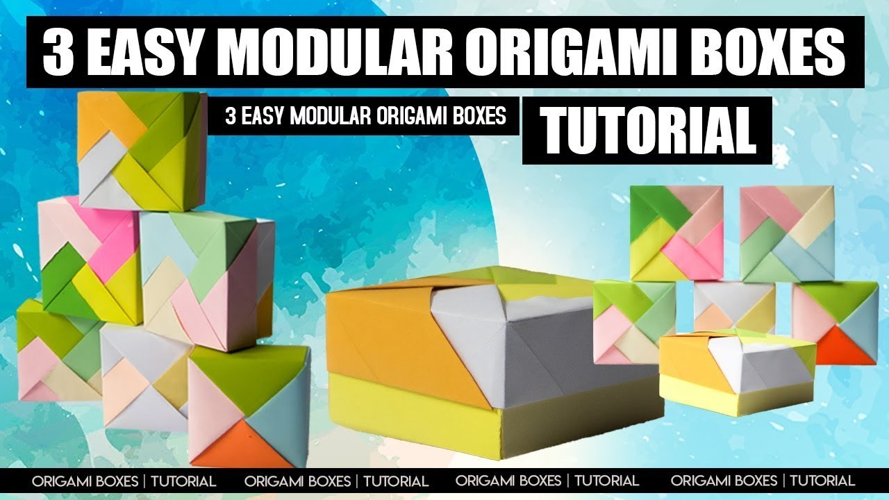 Easy Modular Origami 3 Easy Modular Origami Boxes Tutorial