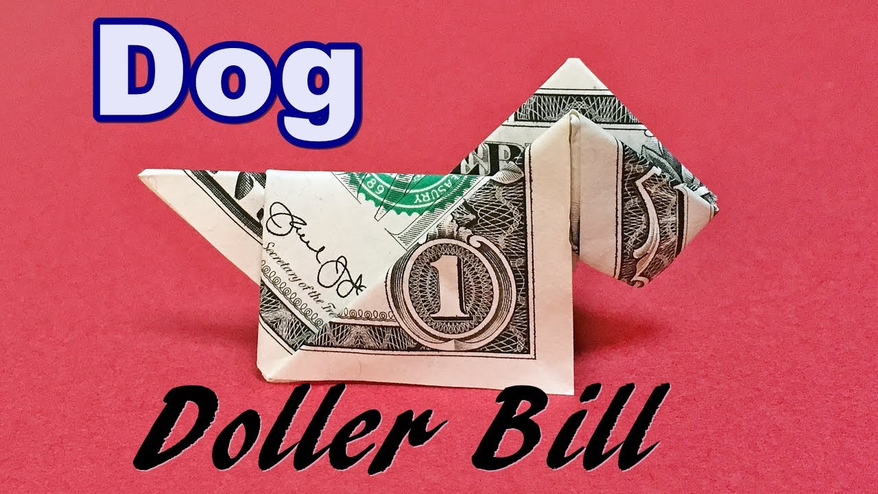 Easy Origami With Dollar Bills Dollar Bill Origami Easy Dog Tutorial How To Make A Dog From Money 1 Step Step