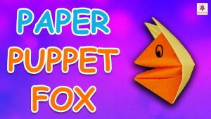 Fox Puppet Origami Learn How To Make Puppet Fox Using Paper Origami For Kids Periwinkle