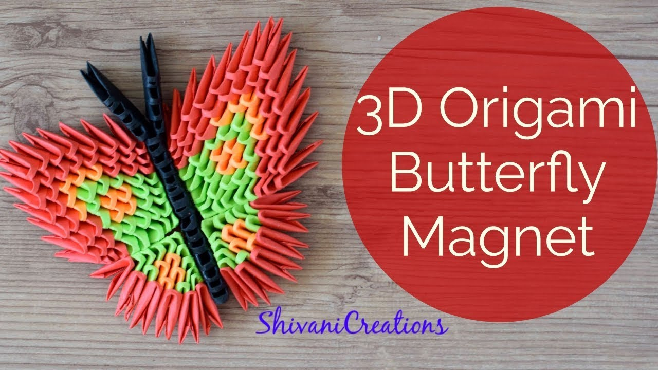 How To Make 3D Origami Butterfly 3d Origami Butterfly Fridge Magnet How To Make 3d Origami Butterfly