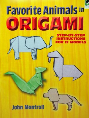 How To Make An Origami Booklet Favorite Animals In Origami Step Step Instructions For 12 Models John Montroll Vintage Origami Pattern Booklet 1996