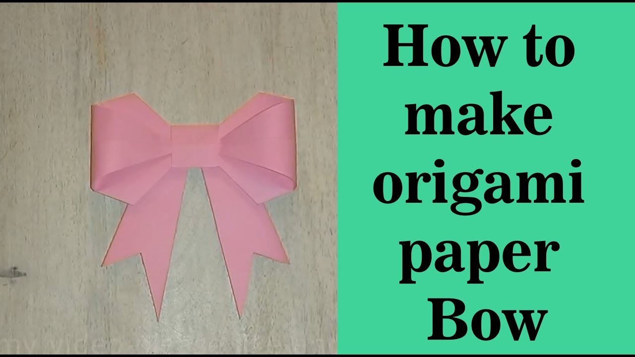 How To Make An Origami Bow Origami Bow How To Make A Paper Bowribbon Easy Origami Bow Diy