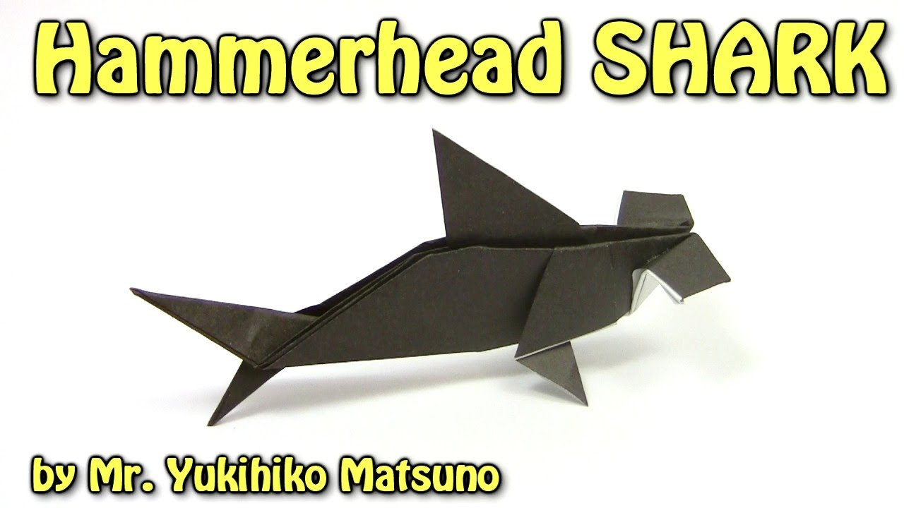 How To Make An Origami Shark Origami Hammerhead Shark Mr Yukihiko Matsuno Origami Easy Tutorial