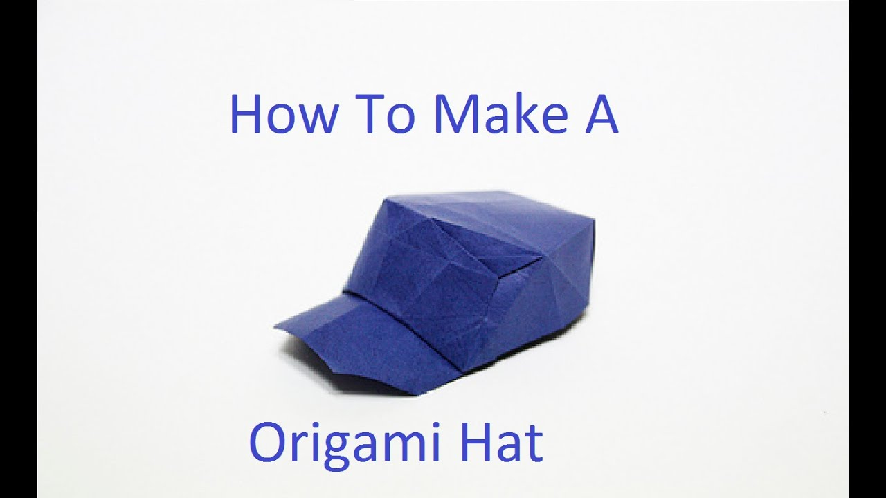 How To Make Origami Hat How To Make A Origami Cap Hat