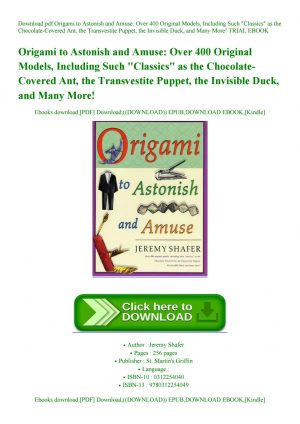 Jeremy Shafer Origami To Astonish And Amuse Pdf Download Pdf Origami To Astonish And Amuse Over 400 Original Models
