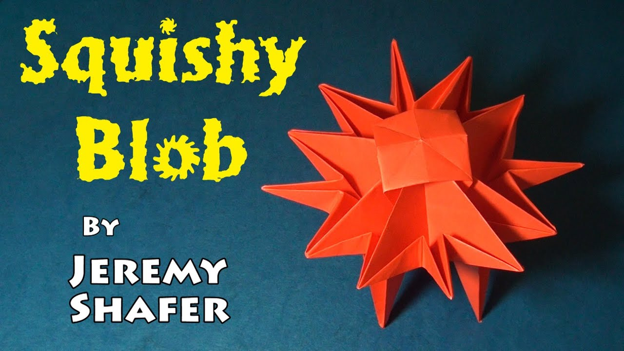 Jeremy Shafer Origami To Astonish And Amuse Pdf Fold An Origami Squishy Blob Designed Jeremy Shafer