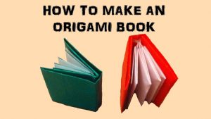 Make An Origami Book How To Make An Origami Book