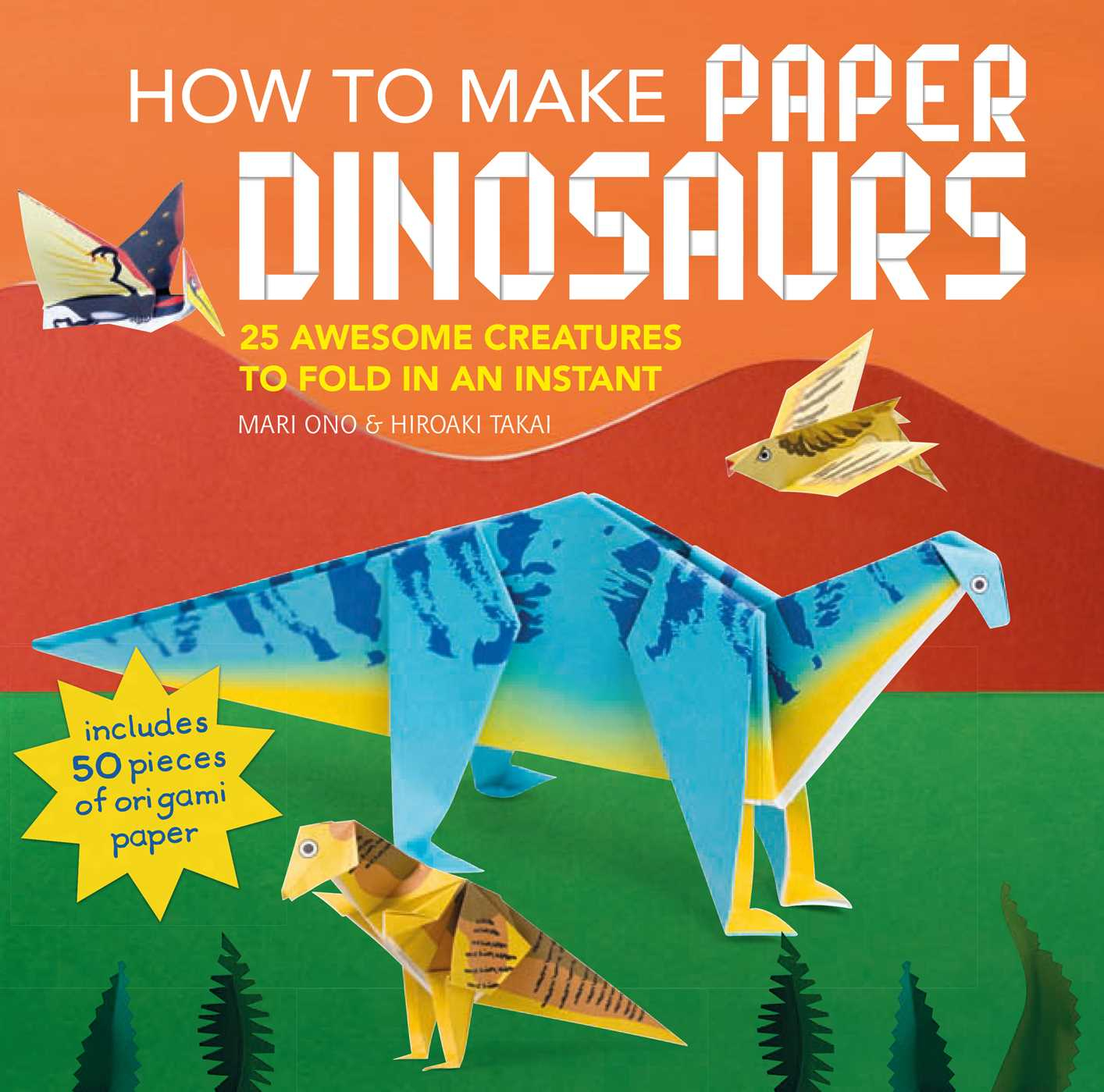 Make An Origami Book How To Make Paper Dinosaurs Book Mari Ono Hiroaki Takai