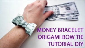 Money Bracelet Origami Money Bracelet Bow Tie Origami Dollar Jewelry Tutorial Diy Folding