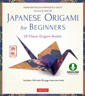 Origami For Beginners Japanese Origami For Beginners Kit Ebook Ebook Vanda Battaglia Rakuten Kobo