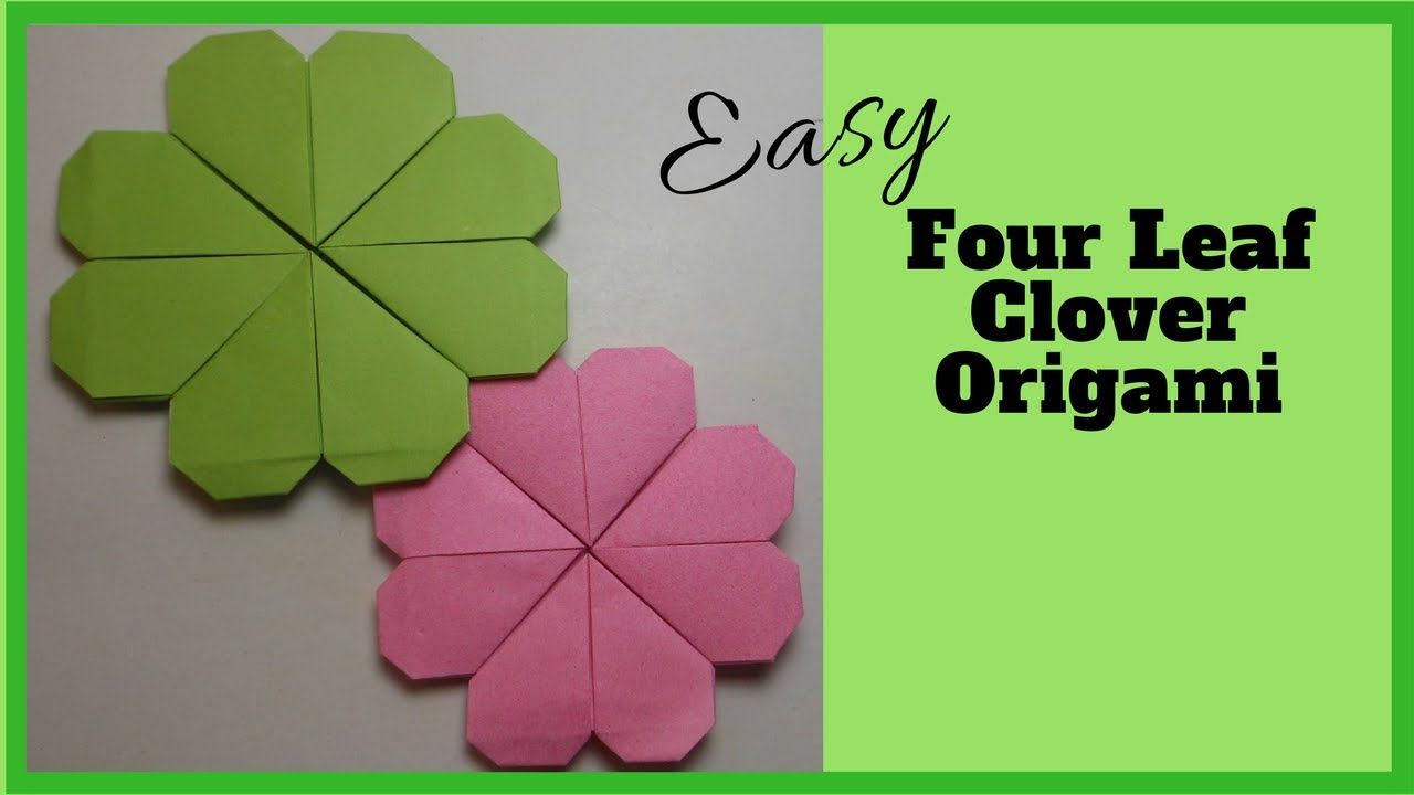 Origami Four Leaf Clover Dollar Bill Origami Easy How To Make Paper Four Leaf Clovers Heart Four Leaf Clover Origami Paper Tutorial