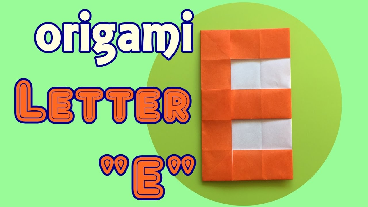 Origami Letter E How To Make Paper Letter E Origami Alphabet E Tutorial