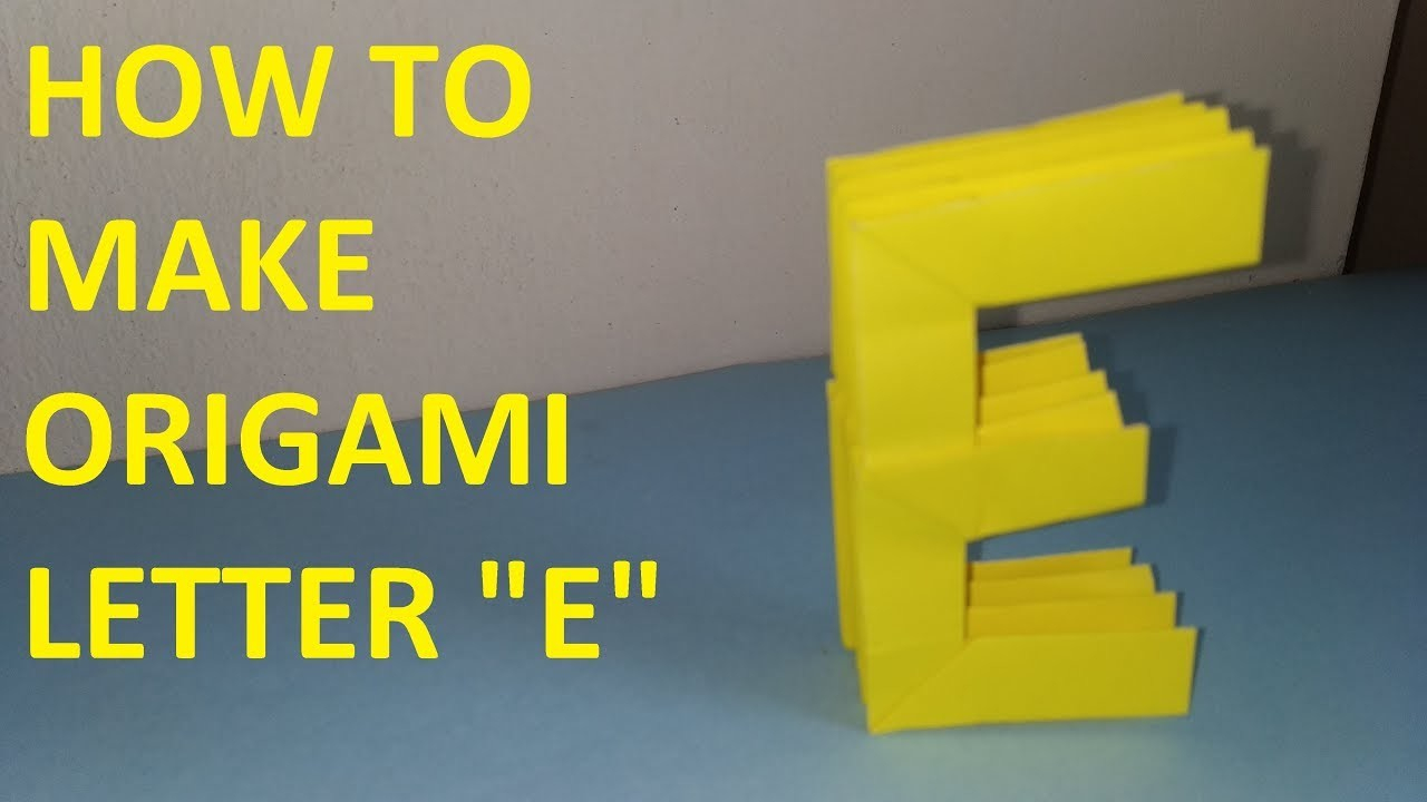 Origami Letter E Origami Letter E How To Make Paper Origami Letter E Bd Crafts