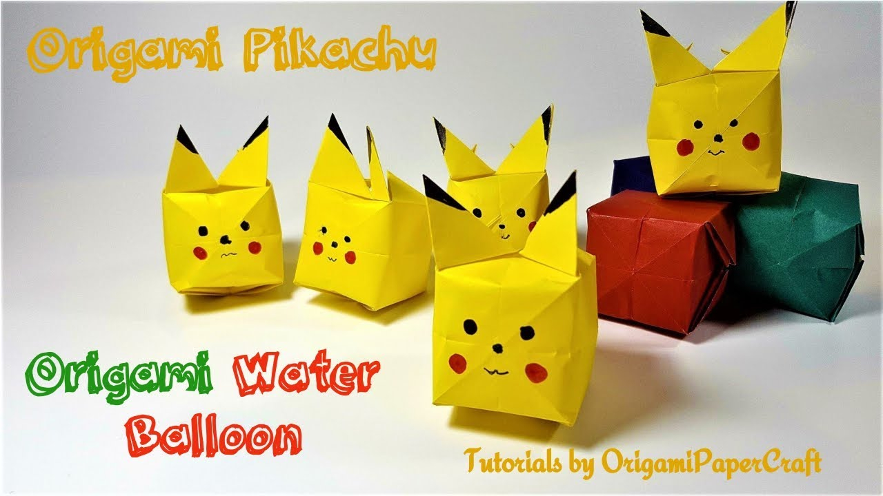Origami Water Balloon How To Make Origami Water Balloon And Origami Pikachu Tutorial Origamipapercraft
