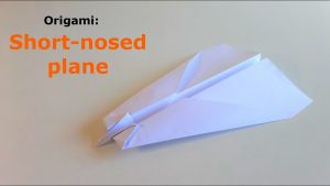 Paper Airplane Origami How To Make A Paper Airplane Short Nosed Plane Origami